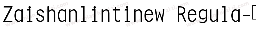 Zaishanlintinew Regula字体转换